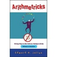 thumbnail image 1 of Pre-Owned Arithmetricks: 50 Easy Ways to Add, Subtract, Multiply, and Divide Without a Calculator (Paperback) 0471106399 9780471106395, 1 of 1