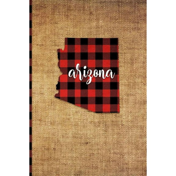 Arizona: 6' x 9' | 108 Pages: Buffalo Plaid Arizona State Silhouette Hand Lettering Cursive Script Design on Soft Matte Cover | Notebook, Diary, . for fans of the Grand Canyon State in P 1726393526