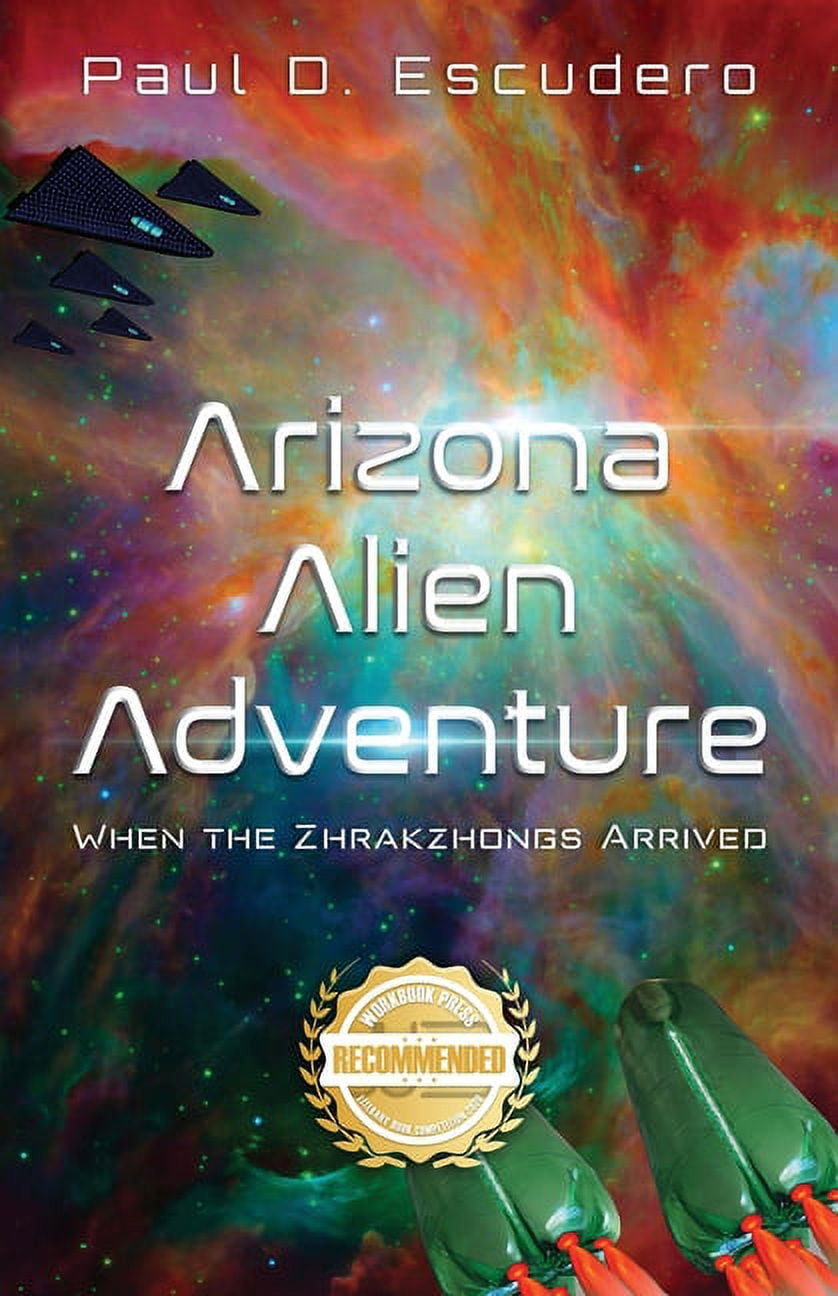 Arizona Alien Adventure: When the Zhrakzhongs Arrived, (Paperback