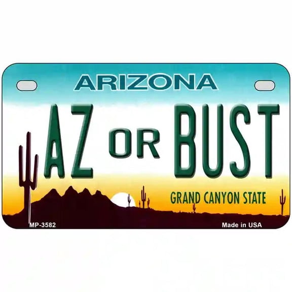 Arizona Az Or Bust Novelty Metal License Plate 7" x 4" Motorcycle