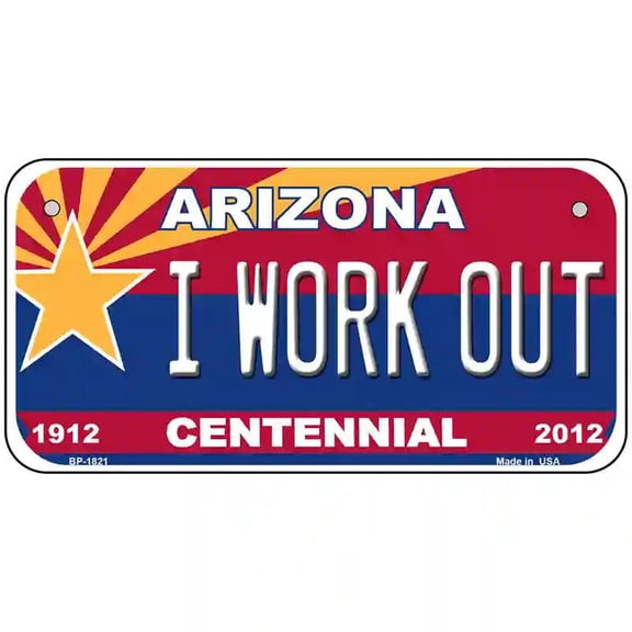 Arizona Centennial I Work Out Metal Novelty License Plate 6" x 3" Bicycle