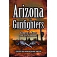 thumbnail image 1 of Pre-Owned Arizona Gunfighters (Paperback) 1589806514 9781589806511, 1 of 1