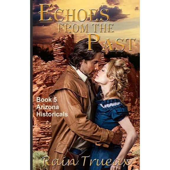 Arizona Historicals: Echoes From The Past: The Taggerts (Paperback)
