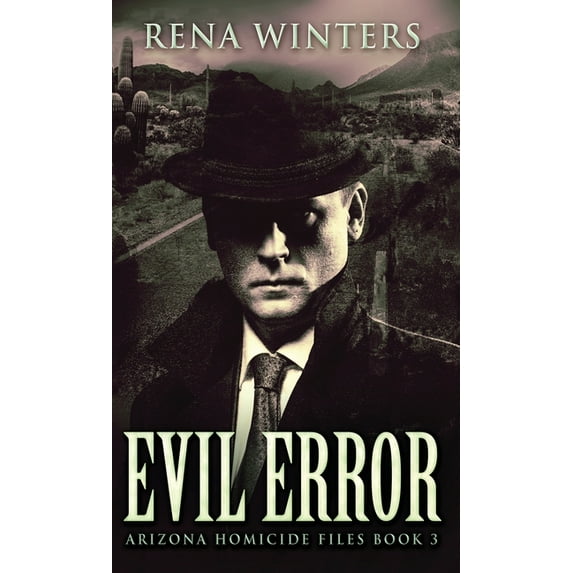 Arizona Homicide Files Evil Error, Book 3, (Hardcover)