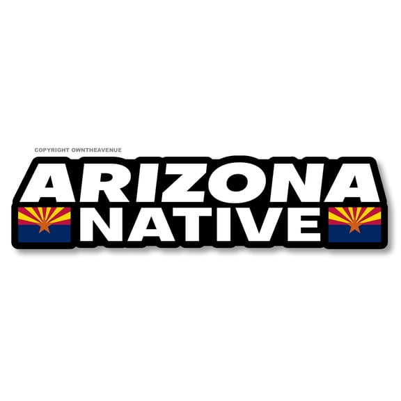 Arizona Native For Car Truck Laptop Bumper Window Vinyl Sticker Decal 6.5"