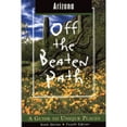 thumbnail image 1 of Pre-Owned Arizona Off the Beaten Path, 4th: A Guide to Unique Places (Off the Beaten Path Series) (Paperback) 0762724293 9780762724291, 1 of 1