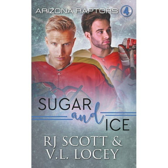 Arizona Raptors Sugar and Ice, Book 4, (Paperback)