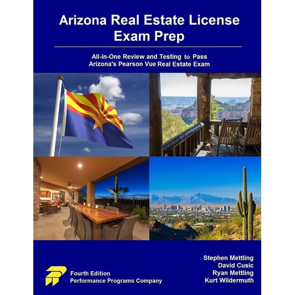 Arizona Real Estate License Exam Prep: All-in-One Review and Testing to Pass Arizona's Pearson Vue Real Estate Exam, (Paperback)