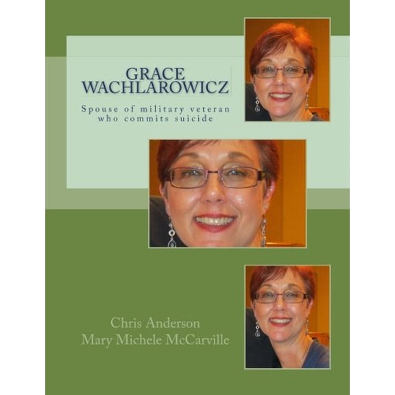 Grace Wachlarowicz: Vietnam Veteran Thomas George Hazzard Arizona Veteran Legacy Project Paperback 1505627354 9781505627350 Chris Anderson, Mary Michele McCarville