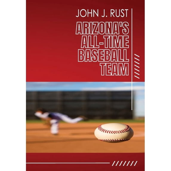Arizona's All-Time Baseball Team, (Paperback)