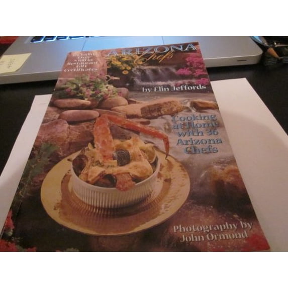 Pre-Owned Arizona chefs: Cooking at home with Arizona chefs Paperback