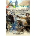 thumbnail image 1 of Ark Survival Game, Pc, Ps4, Xbox One, Wiki, Cheats, Download Guide Unofficial (Paperback), 1 of 1