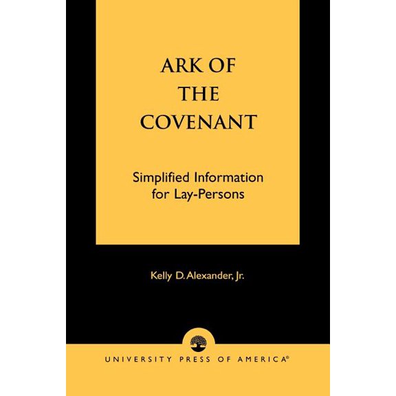 Ark of the Covenant: Simplified Information for Lay-Persons, (Paperback)