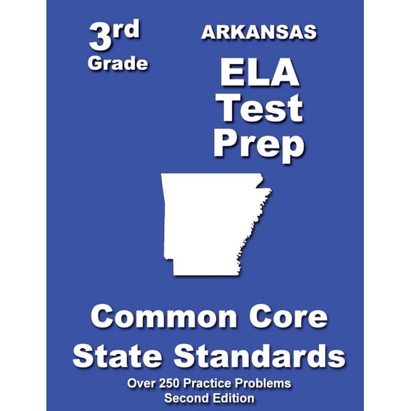 Arkansas 3rd Grade ELA Test Prep: Common Core Learning Standards, (Paperback)