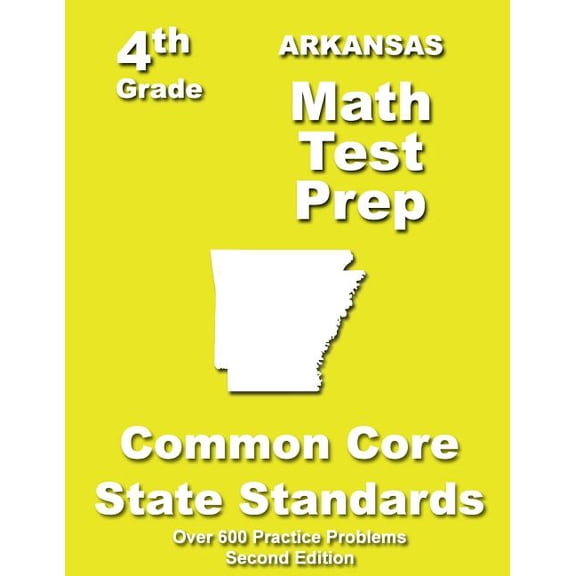 Arkansas 4th Grade Math Test Prep: Common Core Learning Standards, (Paperback)