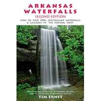 Pre-Owned Arkansas Waterfalls Guidebook: How to Find 133 Spectacular Waterfalls & Cascades in the Natural State (Paperback) 1882906489 9781882906482