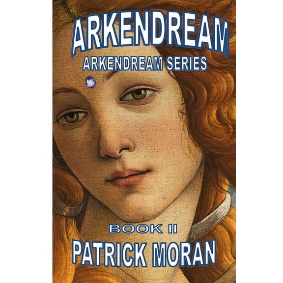 Arkendream: Book II Arkendream Series, (Paperback)