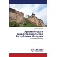 thumbnail image 1 of Arkhitektura I Gradostroitel'stvo Respubliki Moldova (Paperback), 1 of 1
