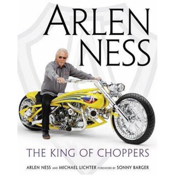 Pre-Owned Arlen Ness: The King of Choppers (Hardcover) 0760322198 9780760322192