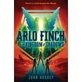thumbnail image 1 of Arlo Finch: Arlo Finch in the Kingdom of Shadows (Series #3) (Paperback), 1 of 1