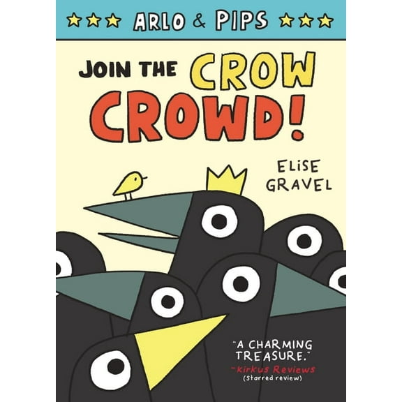 Arlo & Pips Arlo & Pips #2: Join the Crow Crowd!, Book 2, (Paperback)
