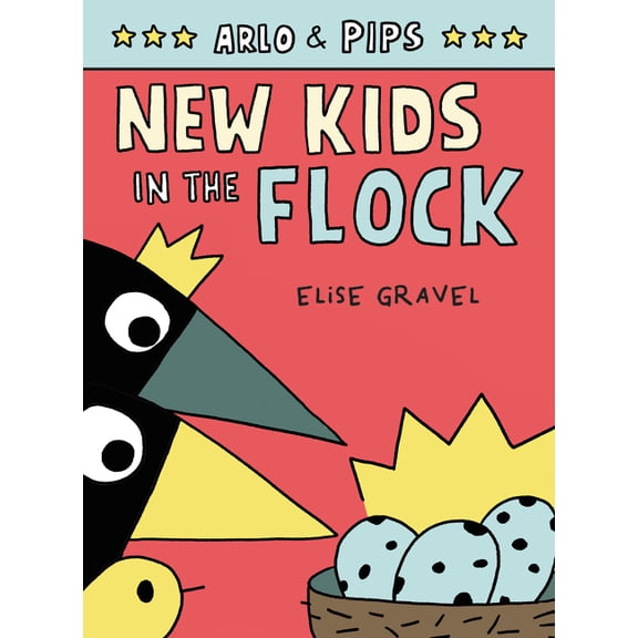 Arlo & Pips Arlo & Pips #3: New Kids in the Flock, Book 3, (Hardcover)