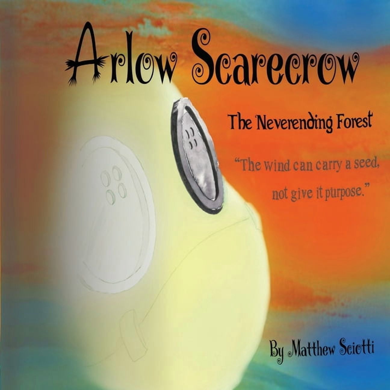 Arlow Scarecrow The Neverending Forest, (Paperback)