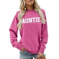 thumbnail image 1 of Arlun Auntie Sweatshirts for Women Cool Aunt Drop Shoulder Loose Comfy Casual Sweatshirt Spring Winter Crewneck Long Sleeve Pullover Tops Fashion Clothes Funny Gifts for Aunt Hot Pink XXL, 1 of 4