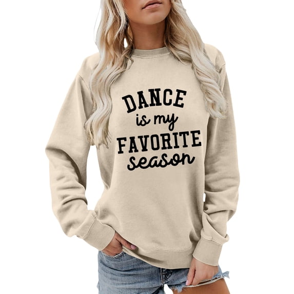 Arlun Dance Is My Favorite Season Sweatshirts Fashion Womens Loose Fit Long Sleeve Crewneck Pullovers Casual Basic Hoodless Tops for Dance Lover Gift Beige M