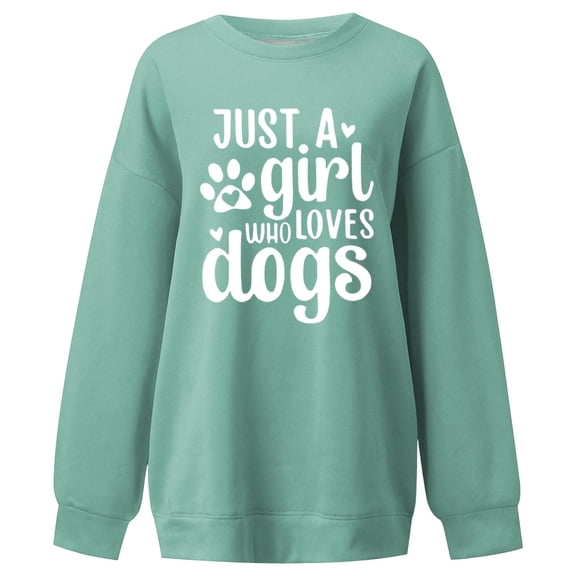 Arlun Dog Lover Sweatshirts Womens Just a Girl Who Loves Dogs Crew Neck Graphic Sweat Shirts Fall Winter Long Sleeve Drop Shoulder Soft Comfy Pullover Tops Green S