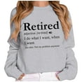 thumbnail image 1 of Arlun Retirement Sweatshirts for Women Retired Definition Letter Printed Sweatshirts Crewneck Pullovers Casual Long Sleeves Loose Casual Hoodless Tops Funny Gift Grey M, 1 of 4