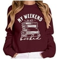 thumbnail image 1 of Arlun My Weekend Is All Booked Sweatshirts For Women Book Lover Gift Long Sleeve Crewneck Casual Hoodless Tops Loose Fit Comfort Lightweight Pullovers Wine L, 1 of 4