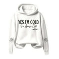 thumbnail image 1 of Arlun Yes I'm Cold Me 24/7 Always Cold Hoodies for Women Long Sleeve Heart Graphic Winter Freezing Sweatshirts Funny Soft Comfy Casual Sports Pullover Tops White XL, 1 of 3