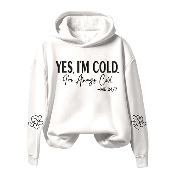 Arlun Yes I'm Cold Me 24/7 Always Cold Hoodies for Women Long Sleeve Heart Graphic Winter Freezing Sweatshirts Funny Soft Comfy Casual Sports Pullover Tops White XL