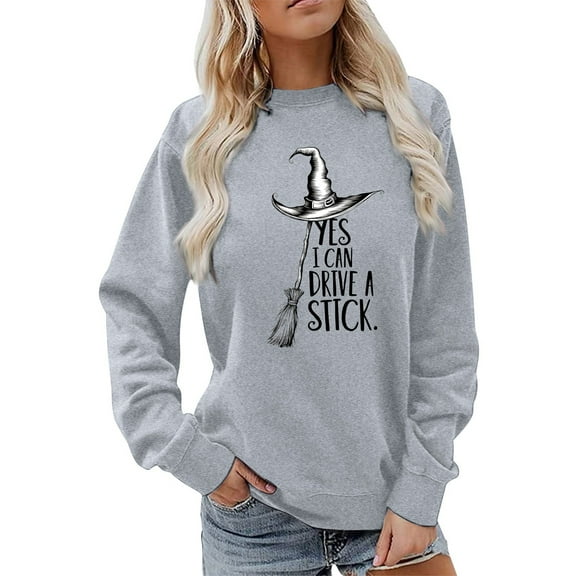 Arlun Yes I Can Drive A Stick Sweatshirts For Women Halloween Witch Printed Pullover Sweatshirts Plus Size Crew Neck Long Sleeve Loose Comfy Hoodless Tops Grey M
