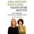 thumbnail image 1 of Pre-Owned Arm Around Shoulder/ Hand Over Mouth (Paperback) 1607912112 9781607912118, 1 of 1