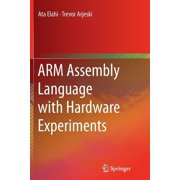 Arm Assembly Language with Hardware Experiments, Paperback