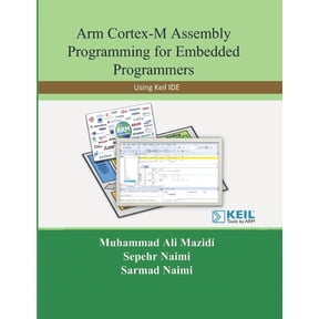 Arm Cortex-M Assembly Programming for Embedded Programmers: Using Keil, (Paperback)