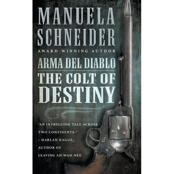 Arma del Diablo: The Colt of Destiny, (Paperback)