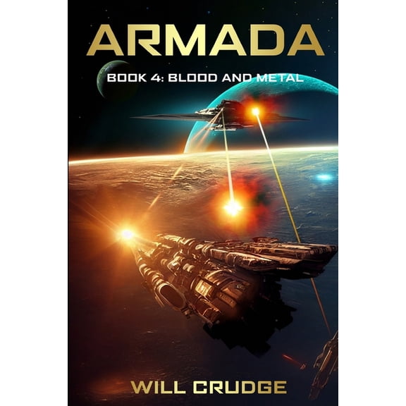 Armada: Book 4: Blood and Metal, (Paperback)