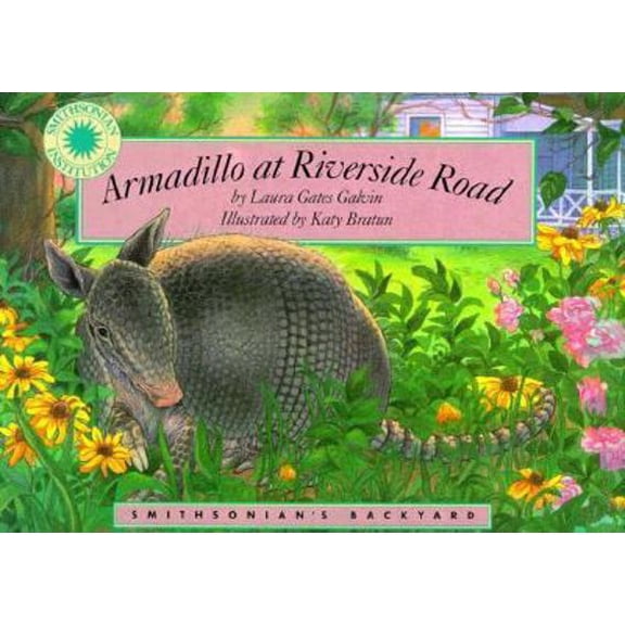 Pre-Owned Armadillo at Riverside Road (Smithsonian Backyard) (Hardcover) 1568993285 9781568993287