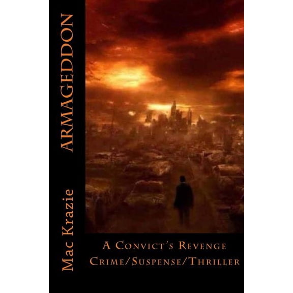 Armageddon: A Convict's Revenge, (Paperback)
