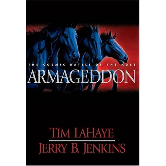 Pre-Owned Armageddon: The Cosmic Battle of the Ages (Left Behind #11) (Hardcover) 0842332340 9780842332347