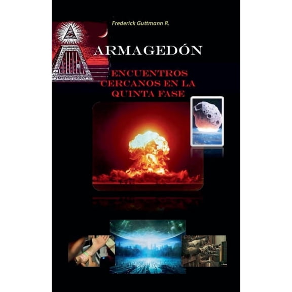 Armagedon, Encuentros Cercanos en la Quinta Fase, (Paperback)