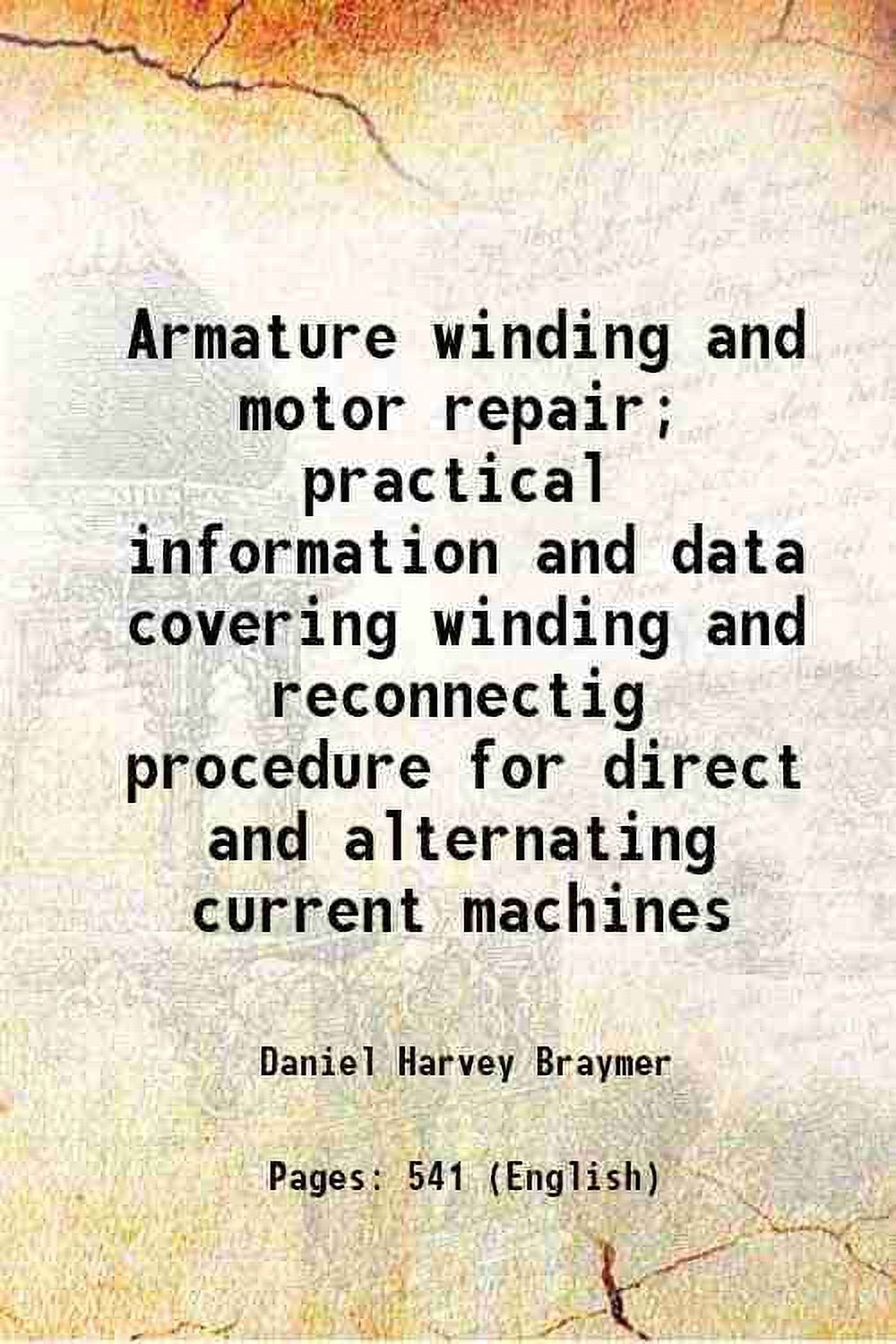 Armature winding and motor repair; practical information and data