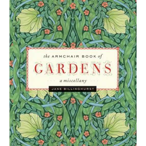 Pre-Owned Armchair Book of Gardens: A Miscellany (Hardcover) 0762769890 9780762769896