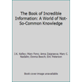 thumbnail image 1 of Pre-Owned Armchair Reader: The Book of Incredible Information: A World of Not-So-Common Knowledge (Paperback) 1412714389 9781412714389, 1 of 1