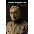 thumbnail image 1 of Pre-Owned Armed Progressive: General Leonard Wood Paperback, 1 of 1
