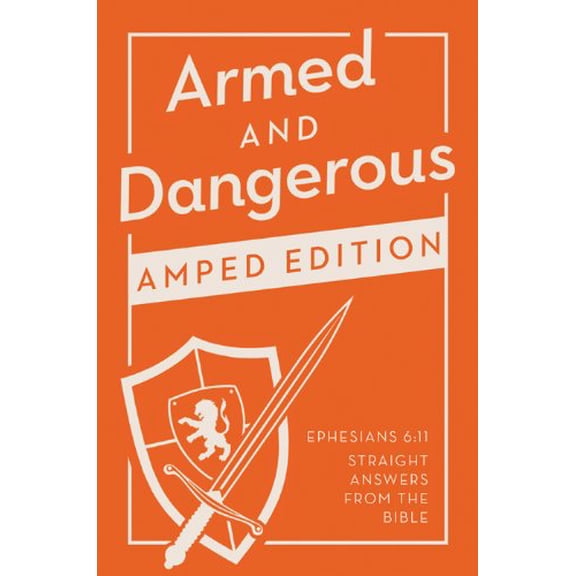 Pre-Owned Armed and Dangerous--Amped Edition: Ephesians 6:11--Straight Answers from the Bible (Paperback) 1620291541 9781620291542