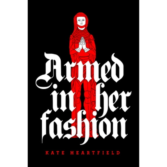Pre-Owned Armed in Her Fashion (Paperback) 1771484527 9781771484527